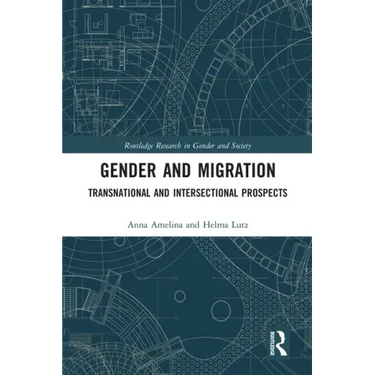 Gender and Migration: Transnational and Intersectional Prospects