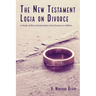 The New Testament Logia on Divorce