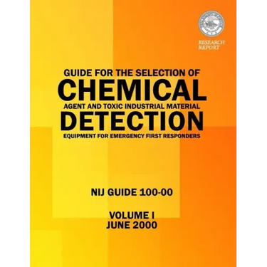 Guide for the Selection of Chemical Agent and Toxic Industrial Material Detection Equipment for Emergency First Responders