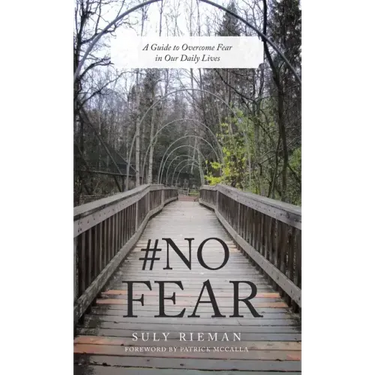 #No Fear: A Guide to Overcome Fear in Our Daily Lives