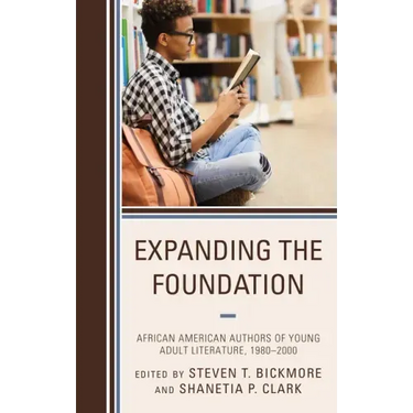 Expanding the Foundation: African American Authors of Young Adult Literature, 1980-2000