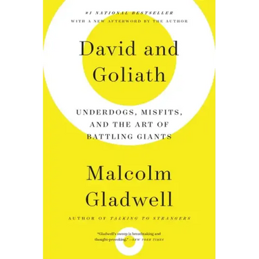 David and Goliath: Underdogs, Misfits, and the Art of Battling Giants