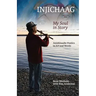 Injichaag: My Soul in Story: Anishinaabe Poetics in Art and Words