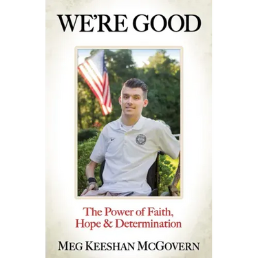 We're Good: The Power of Faith, Hope, and Determination