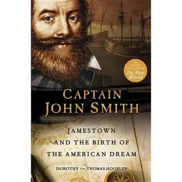 Captain John Smith: Jamestown and the Birth of the American Dream