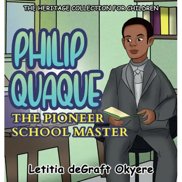 Philip Quaque: The Pioneer School Master
