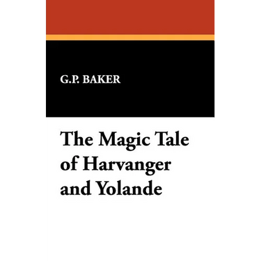 The Magic Tale of Harvanger and Yolande