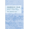 Progressive Islam: A Social Study of Tan Malaka's Islamic Thought