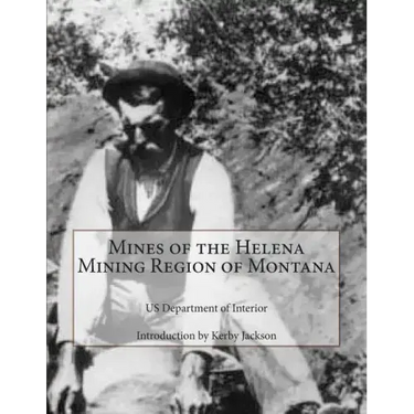 Mines of the Helena Mining Region of Montana