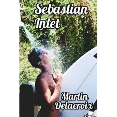 Sebastian Inlet: Gay erotic fiction