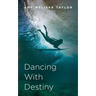 Dancing With Destiny