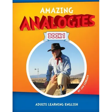 Amazing Analogies Book 1: Adults Learning English