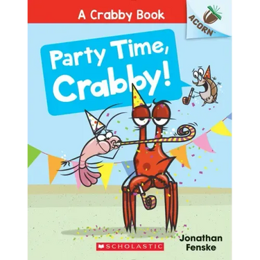 Party Time, Crabby!: An Acorn Book (a Crabby Book #6)