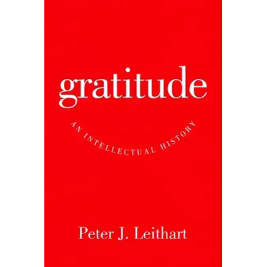 Gratitude: An Intellectual History