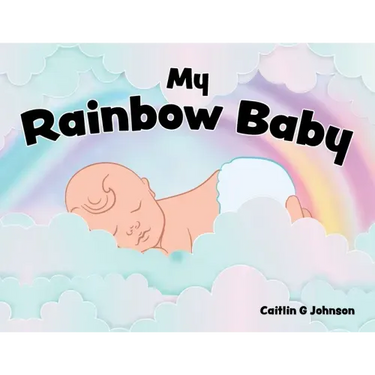 My Rainbow Baby
