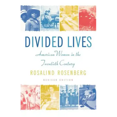 Divided Lives: American Women in the Twentieth Century