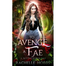 To Avenge a Fae