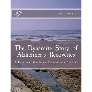 The Dynamite Story of Alzheimer's Recoveries