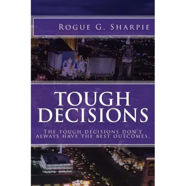 Tough Decisions