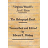 Virginia Woolf's "Jacob's Room": The Holograph Draft