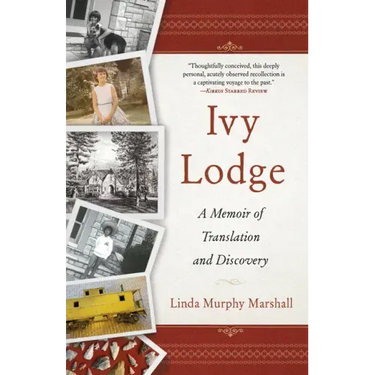 Ivy Lodge: A Memoir of Translation and Discovery