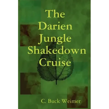 The Darien Jungle Shakedown Cruise