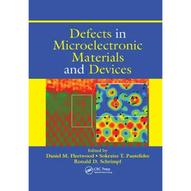 Defects in Microelectronic Materials and Devices