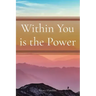 Within You is the Power