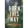 Born This Way: Breaking a Generational Curse