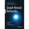 Graph Neural Networks: Foundations, Frontiers, and Applications