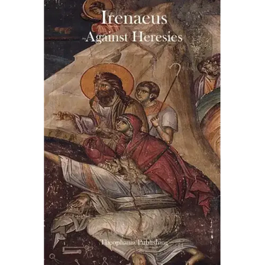Irenaeus Against Heresies
