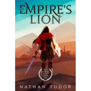 The Empire's Lion: The Imperial Adept Book One