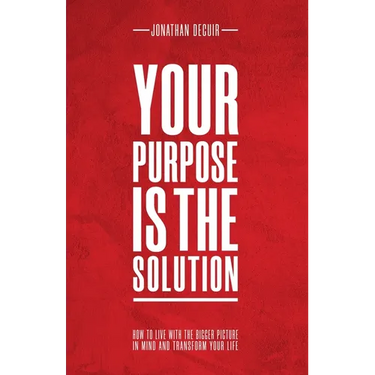 Your Purpose Is The Solution