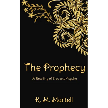 The Prophecy: A Retelling of Eros and Psyche