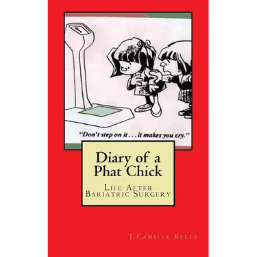 Diary of a Phat Chick: Life After Bariatric Surgery