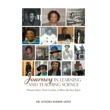 Journey in Learning and Teaching Science: Winston-Salem, North Carolina, Is Where My Story Begins