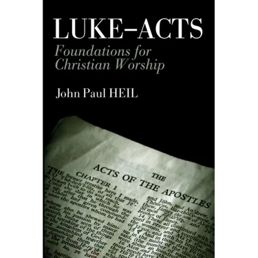 Luke-Acts: Foundations for Christian Worship