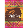 The Warrior Within: Over Forty Devotionals to Empower the Woman Warrior Within