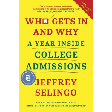 Who Gets in and Why: A Year Inside College Admissions