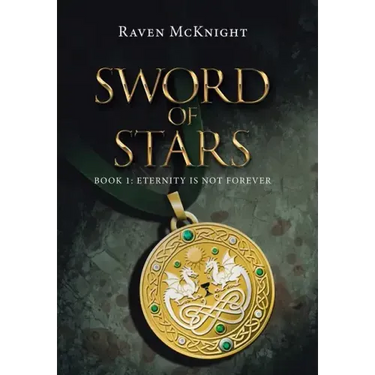 Sword of Stars: Book 1: Eternity Is Not Forever