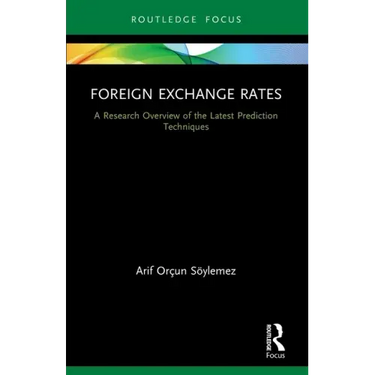 Foreign Exchange Rates: A Research Overview of the Latest Prediction Techniques