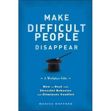 Make Difficult People Disappear