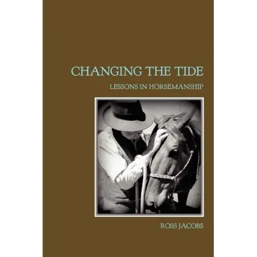 Changing the Tide: Lessons in Horsemanship