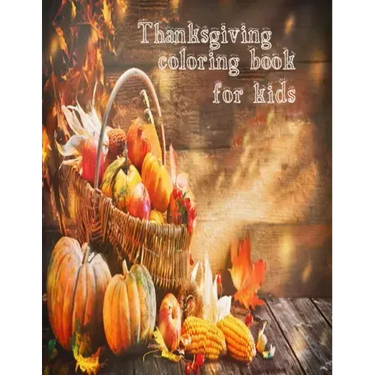 Thanksgiving Coloring Book For Kids: 50 unique thanksgiving designs for toddlers