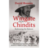 Wingate and the Chindits: Redressing the Balance