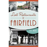 Lost Restaurants of Fairfield