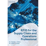 Rfid for the Supply Chain and Operations Professional