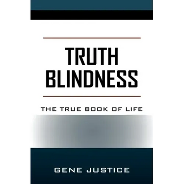 Truth Blindness: The True Book of Life