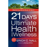 21 Days to Ultimate Health and Wellness
