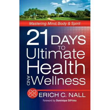 21 Days to Ultimate Health and Wellness
